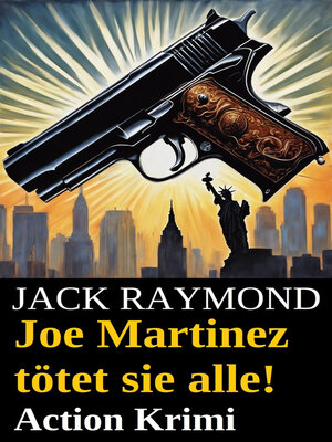 cover image of Joe Martinez tötet sie alle! Action Krimi